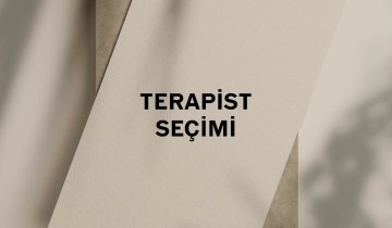 Terapistini Seçerken...